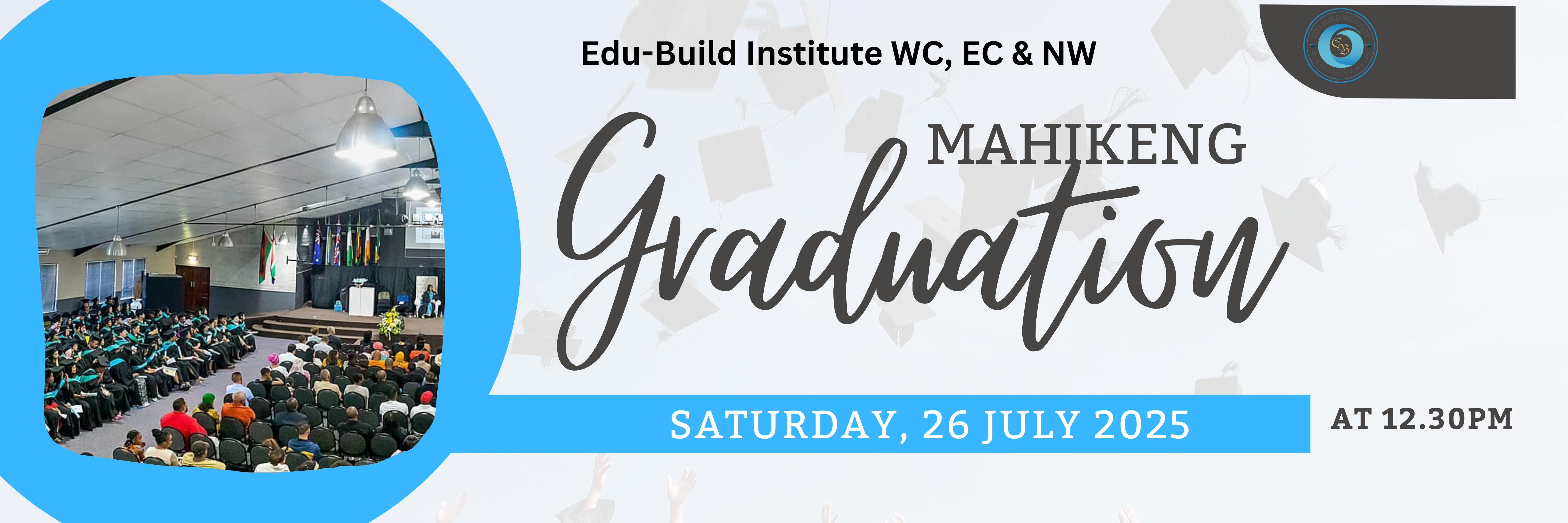 Mahikeng Graduation Edu-Build Institute WC, EC & NW