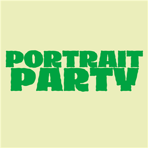 Portrait Party: Platonic Love Edition! | 30 July