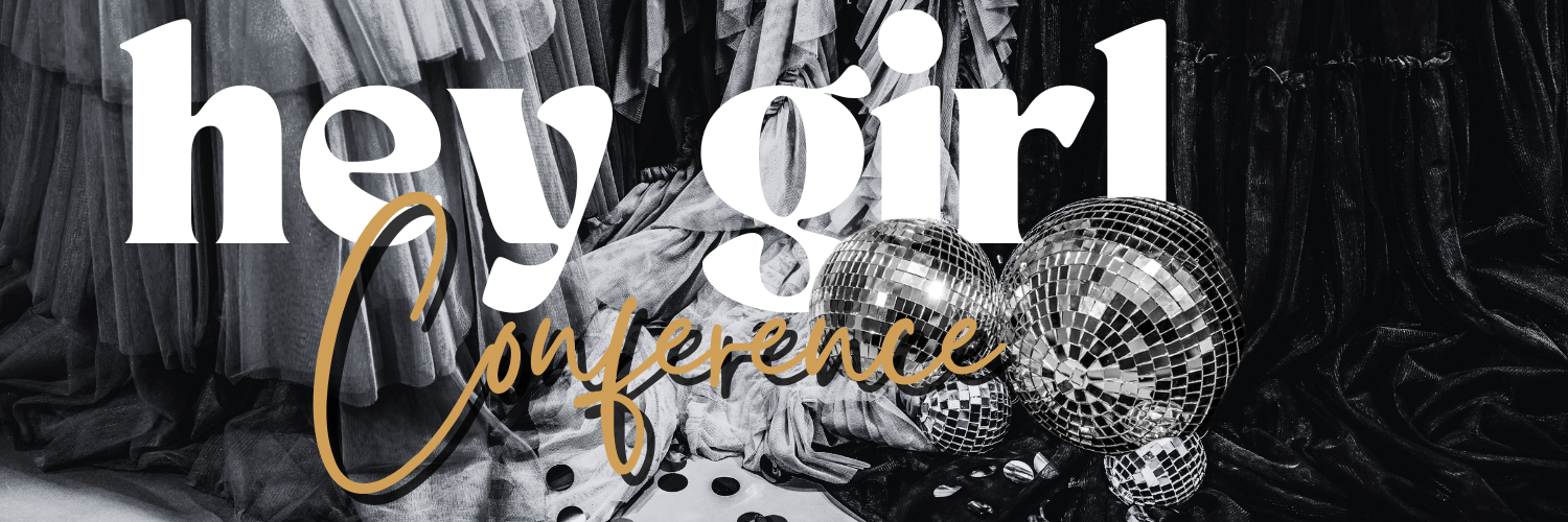 Hey Girl Conference 2025