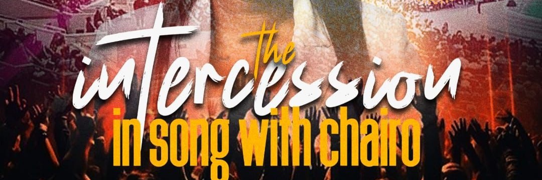 The Intercession in Song With Chairo