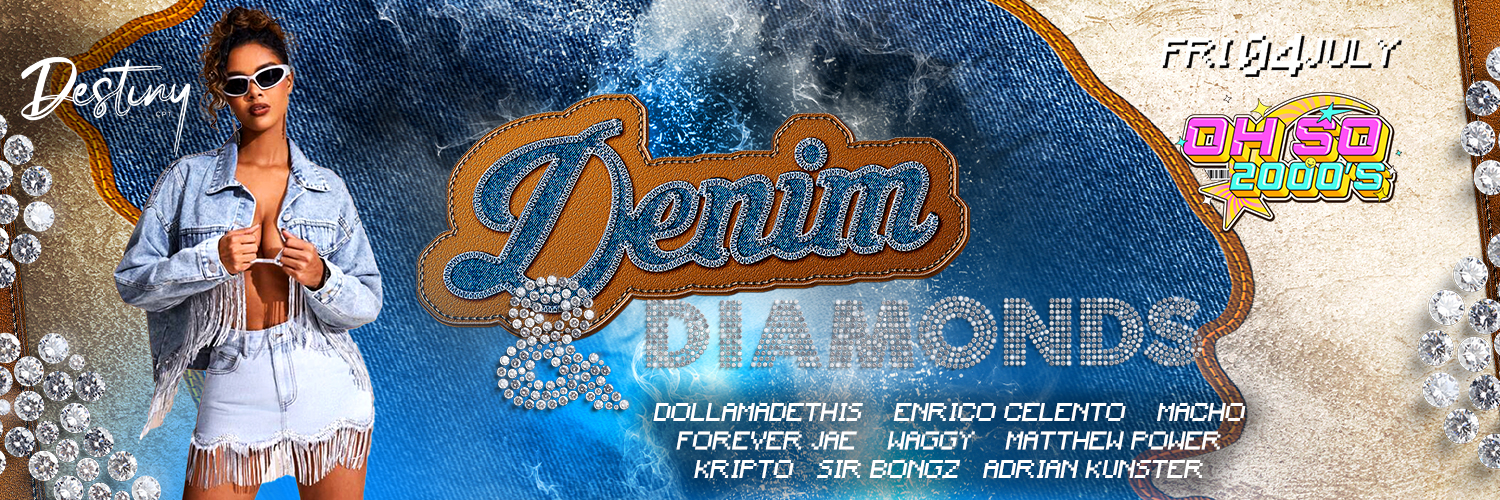 Oh So 2000's  presents Denim & Diamonds at Destiny