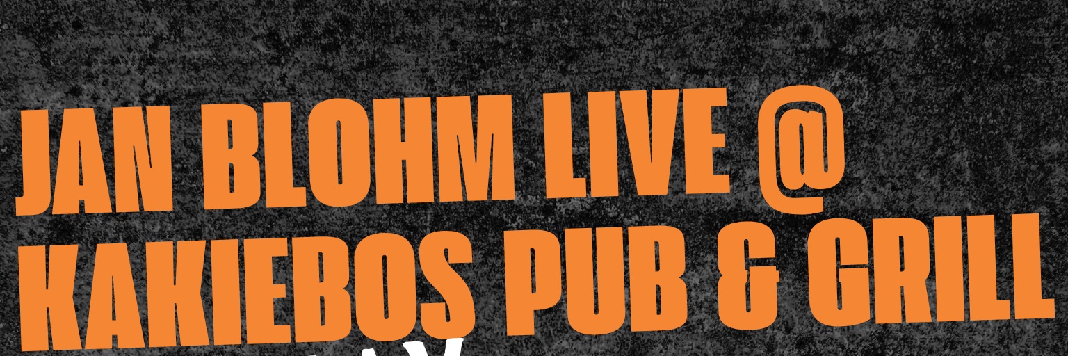 Jan Blohm LIVE @ Kakiebos Pub & Grill