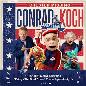 Conrad Koch & Chester Missing's PUPPET POWER in Sedgefield