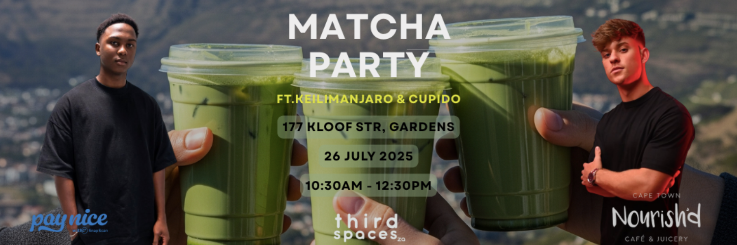 Matcha Party X ThirdSpacesZa powered by SnapScan