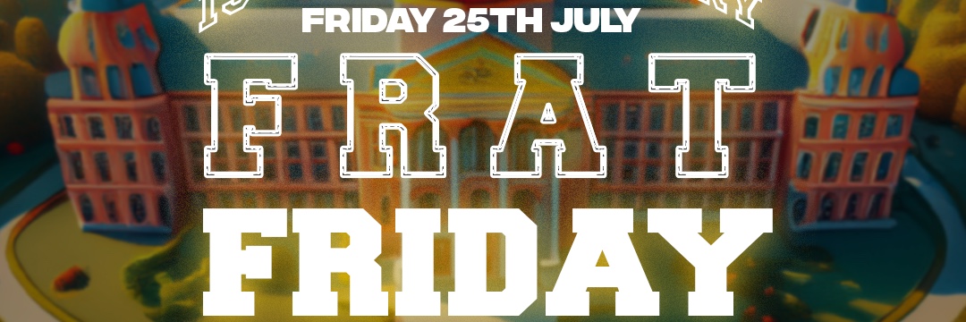 Frat Friday: 1st Frativersary