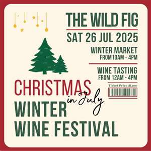 The Wild Fig "Christmas in July" Winter Wine Festival