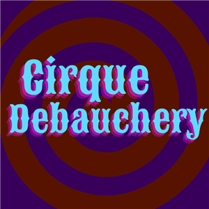 Cirque Debauchery