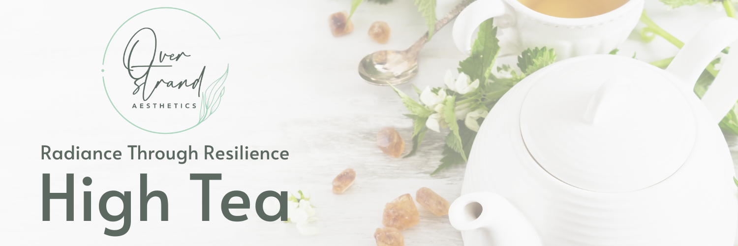 Overstrand Aesthetics High Tea