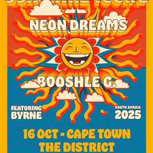 DISTRICT presents NEON DREAMS, BOOSHLE G & BYRNE