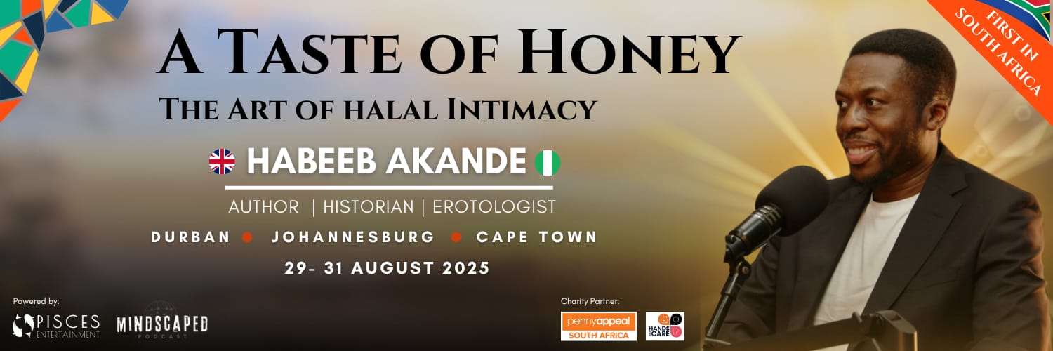 Habeeb Akande: (JHB)A Taste of Honey- The Art of Halaal Intimacy JHB