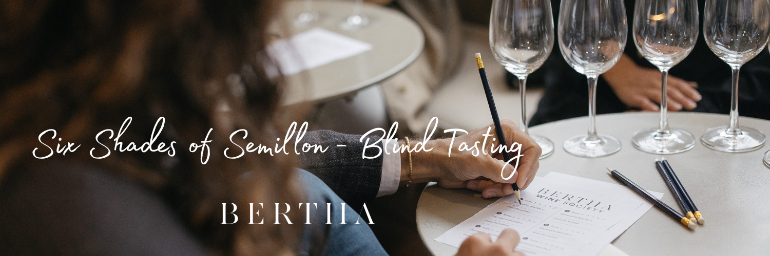 Six Shades of Semillon - Blind Tasting at Bertha Wine Bar
