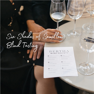 Six Shades of Semillon - Blind Tasting at Bertha Wine Bar
