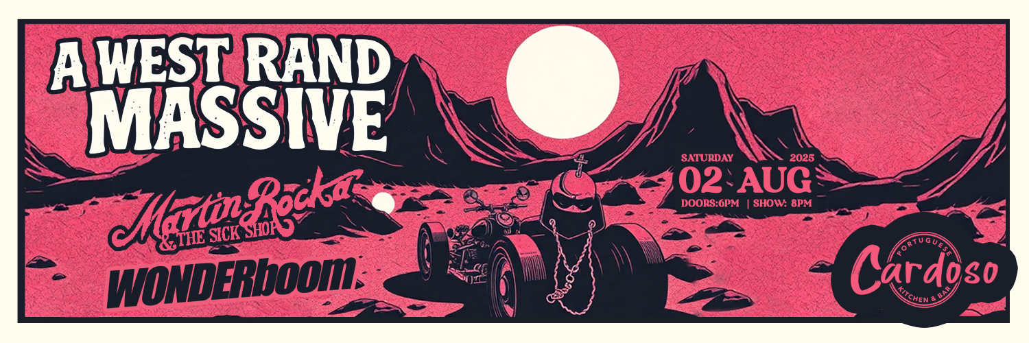 A WEST RAND MASSIVE with WONDERboom and Martin Rocka & the Sick Shop