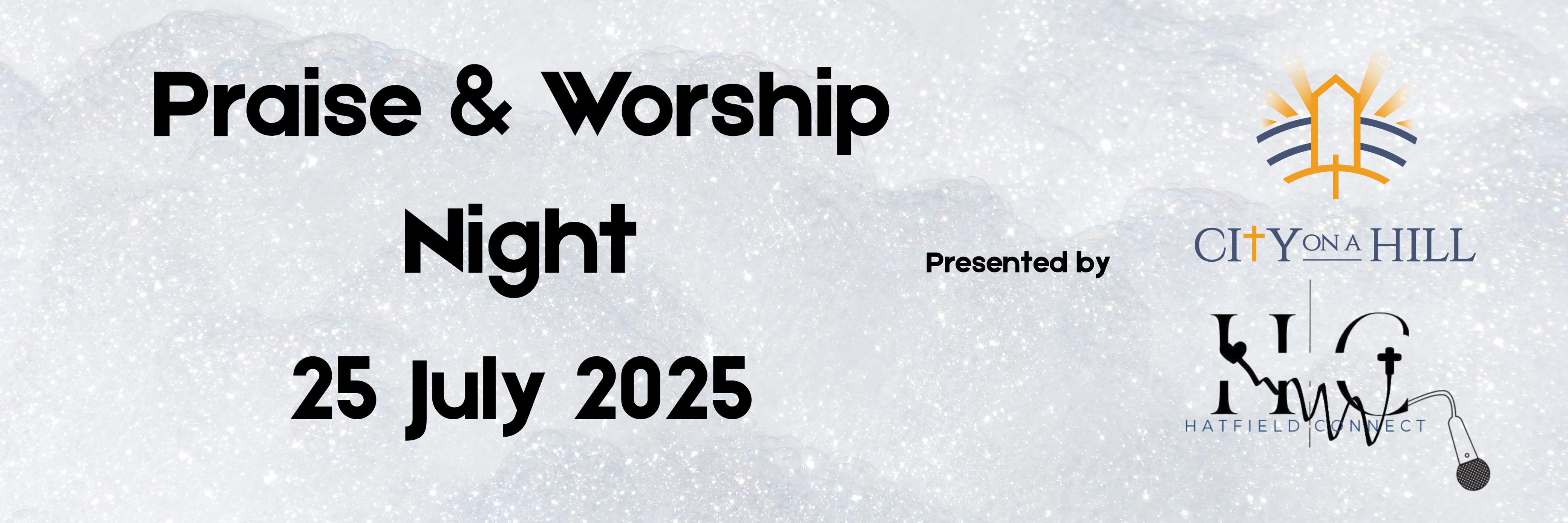 A NIGHT OF PRAISE & WORSHIP: City on a Hill x Hatfield Connect