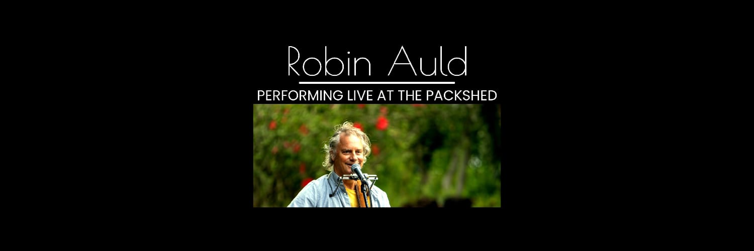 ROBIN AULD LIVE AT THE PACKSHED