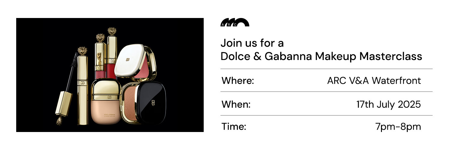 ARC X Dolce & Gabanne Makeup Masterclass ARC V&A Waterfront