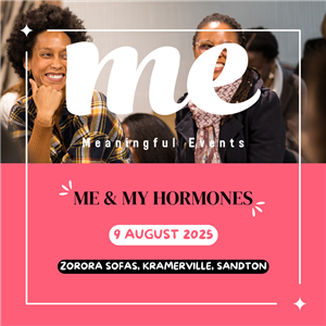 Me & My Hormones, Jhb