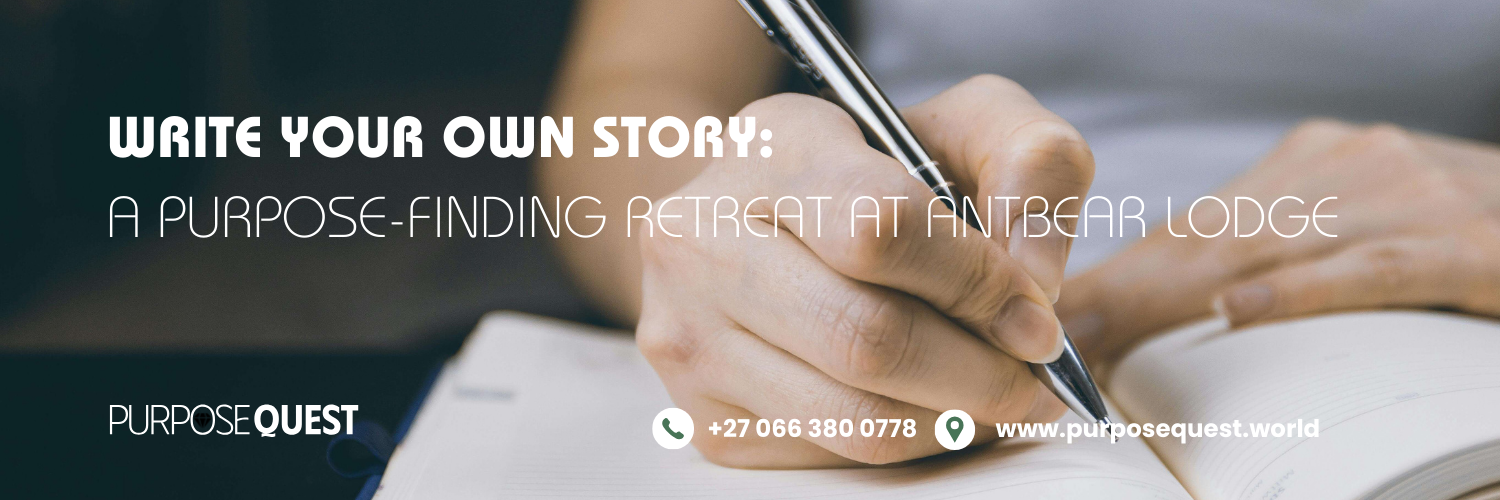 Write Your Own Story: A Purpose-Finding Retreat at Antbear Lodge