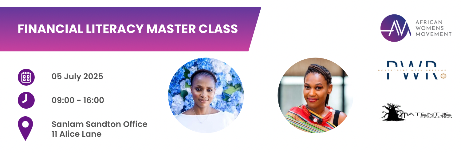 Financial Literacy Master Class feat. Dr Tshepiso Matentjie & Refilwe Matenche CA(SA)