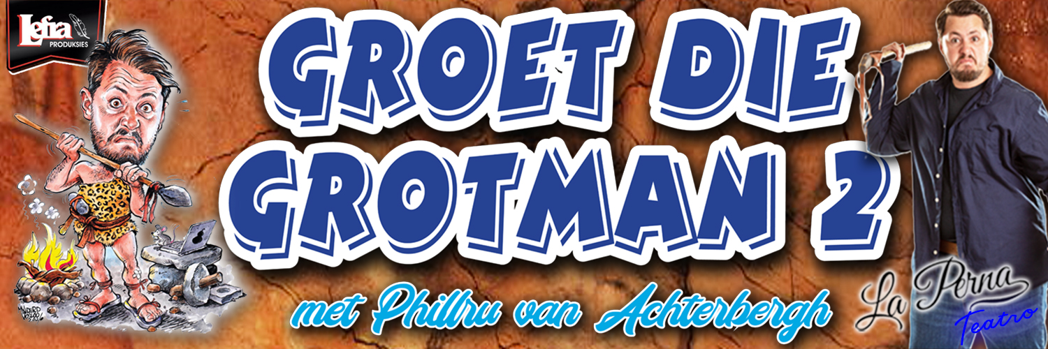 GROET DIE GROTMAN 2