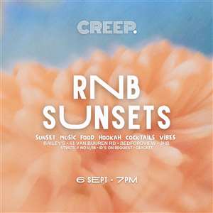 CREEP • RNB SUNSETS (JHB)
