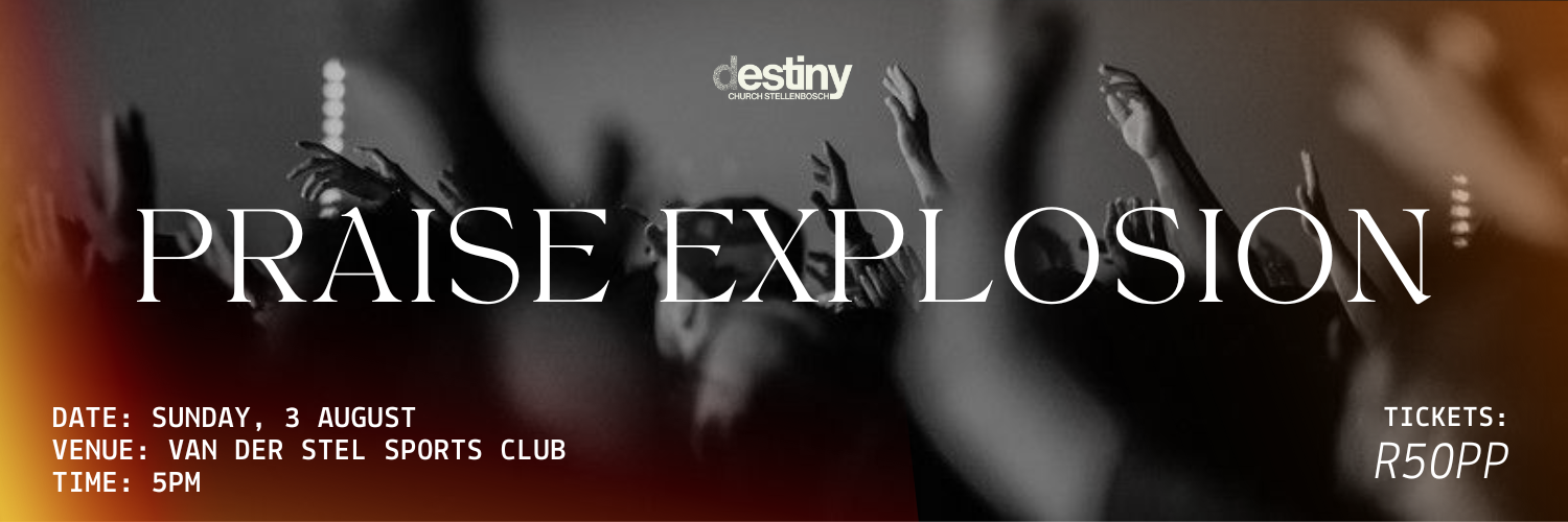 Destiny Church Praise Explosion