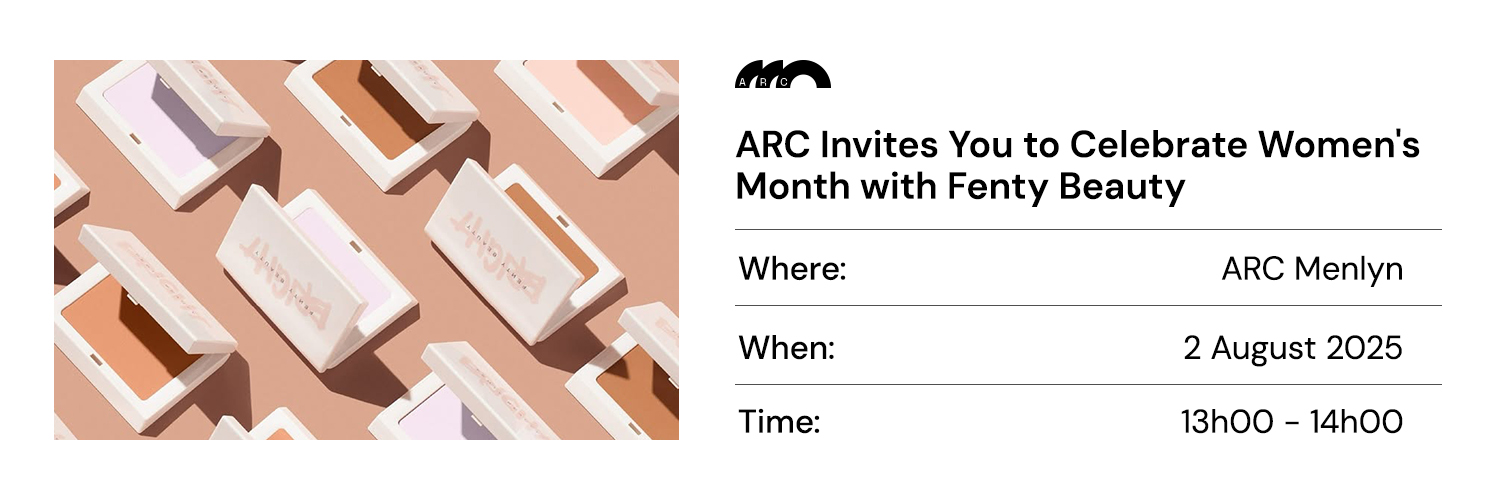 ARC X Fenty Masterclass ARC Menlyn