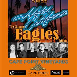 HOTEL CALIFORNIA: THE ULIMATE EAGLES TRIBUTE AT CAPE POINT VINEYARDS