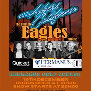 HOTEL CALIFORNIA: THE ULIMATE EAGLES TRIBUTE AT HERMANUS GOLF CLUB