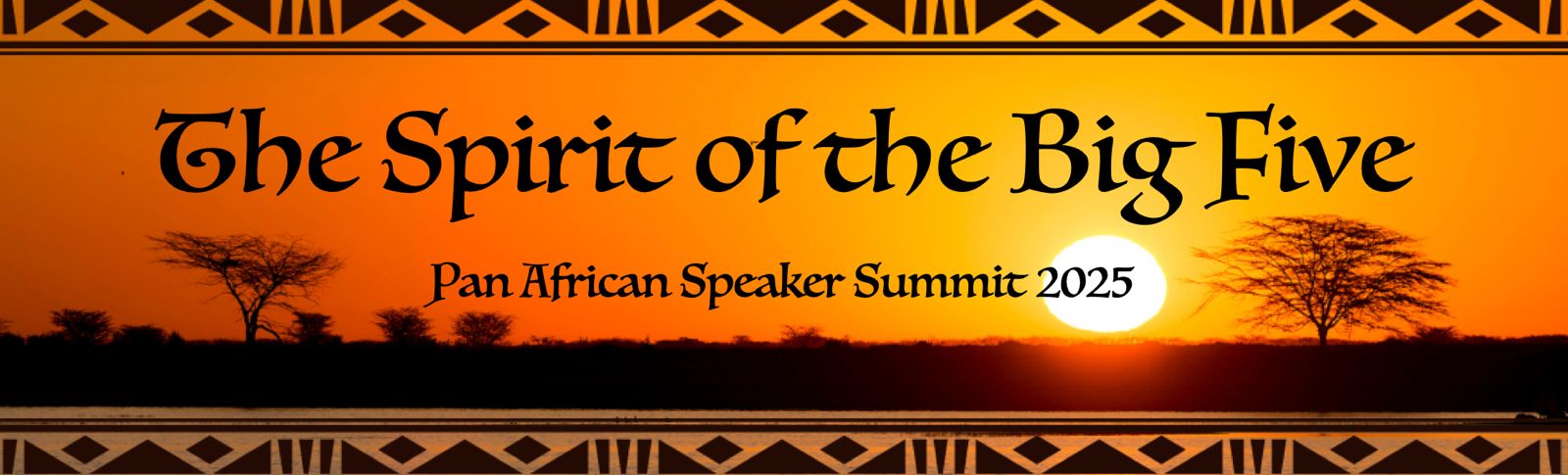 The Spirit of the Big Five - 4th Annual Pan African Speaker Summit