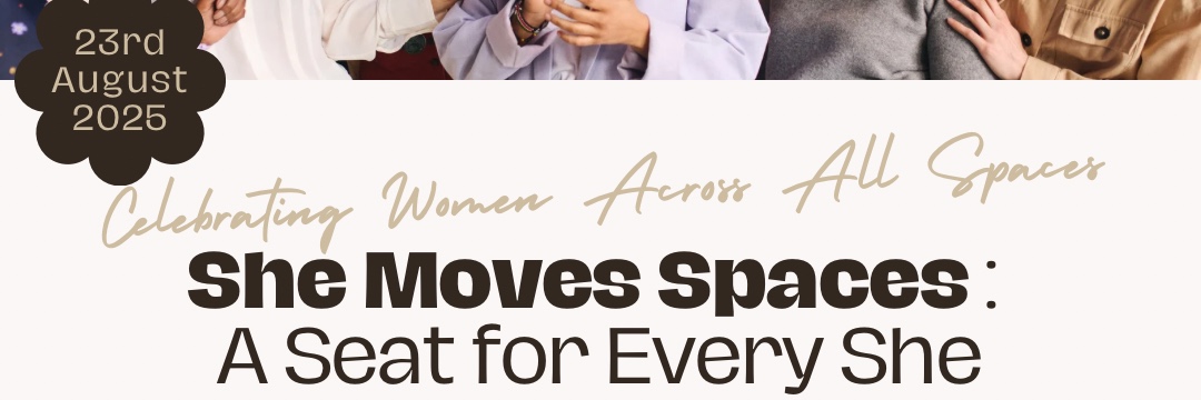 She Moves Spaces: A Seat for Every She