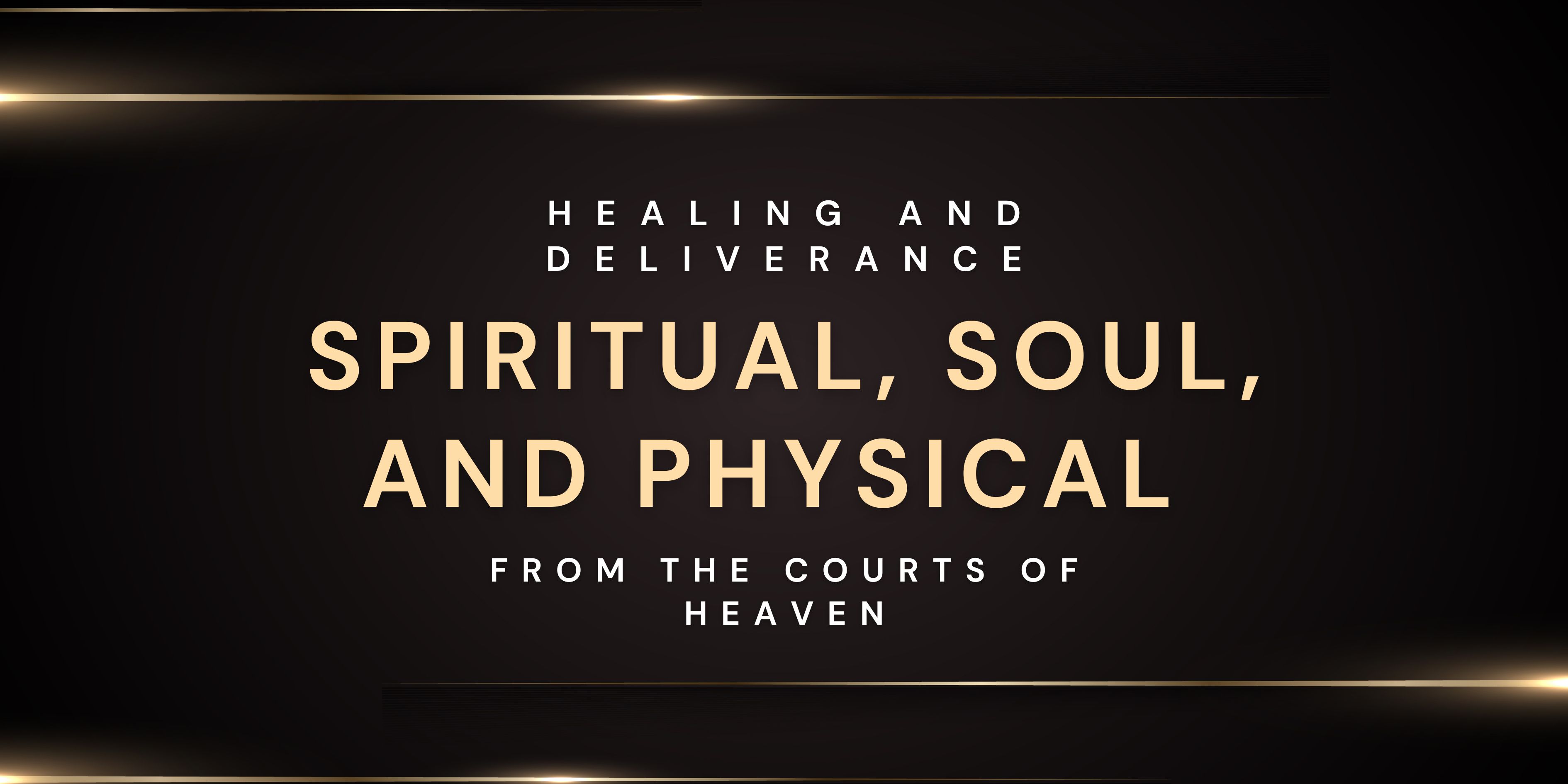 Finding Spiritual, Soul, and Physical Healing from the Courts of Heaven - Book Launch and Training