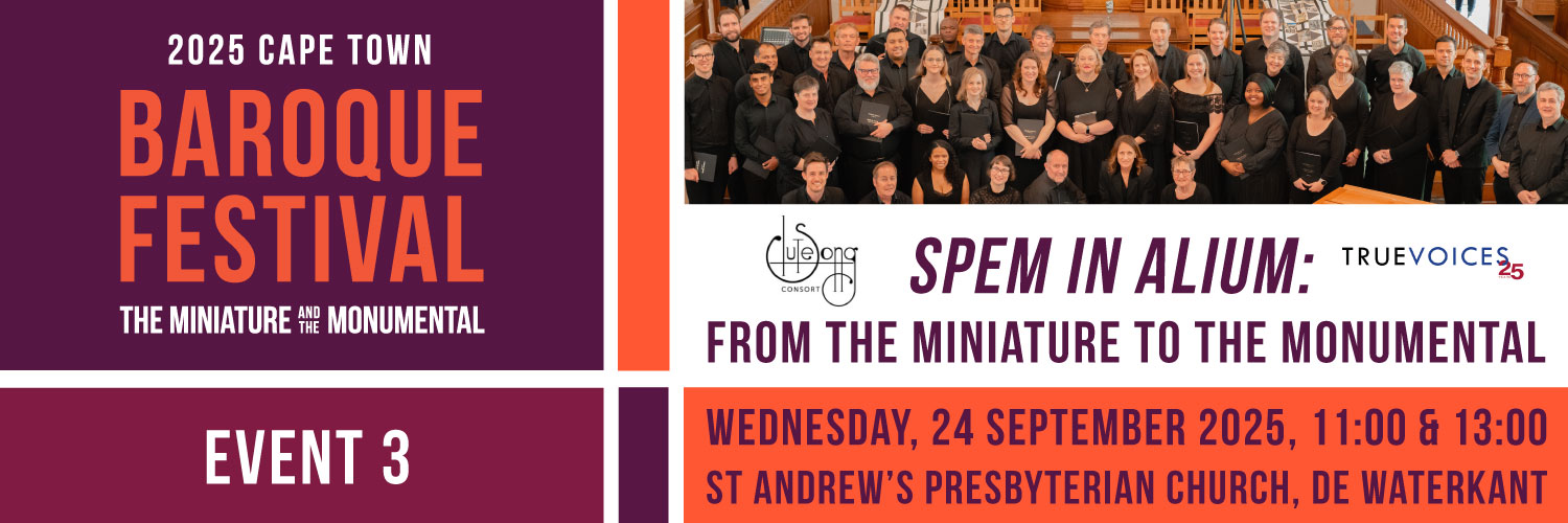 'Spem in alium': from the Miniature to the Monumental (2025 Cape Town Baroque Festival - EVENT 3)