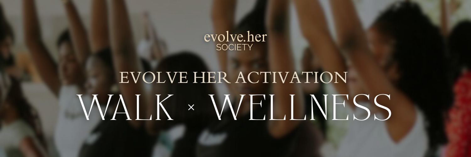 EVOLVE HER ACTIVATION