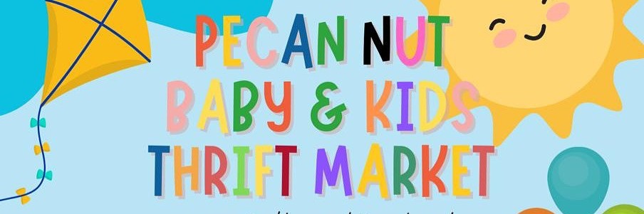 PECAN NUT BABY AND KIDS THRIFT MARKET