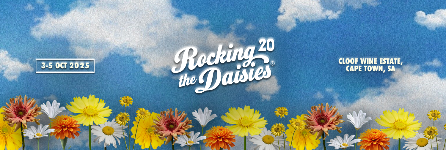 ROCKING THE DAISIES 2025 - CAPE TOWN