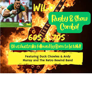 “Born To Be Wild” - A Sixties & Seventies Revolution - PLUS Springbok Rugby on the BIG SCREEN!