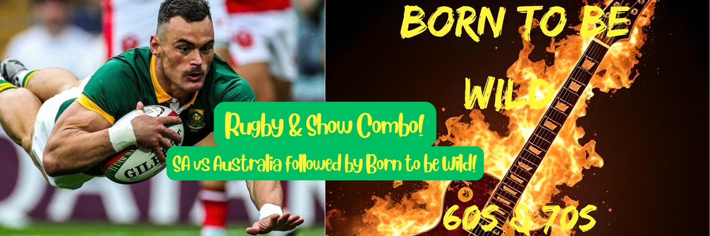 “Born To Be Wild” -  A Sixties & Seventies Revolution - PLUS Springbok Rugby on the BIG SCREEN!