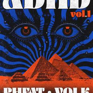 Foul Play & Actually Double Hella Dope presents ADHD vol.1 w/ PHFAT, VOLK, Cistamatic & Mila Smith