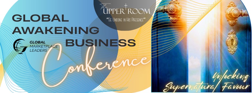 Unlocking Spiritual Favour for Kingdom Business Marketplace Leaders Business Conference 2025 (MLBC25)