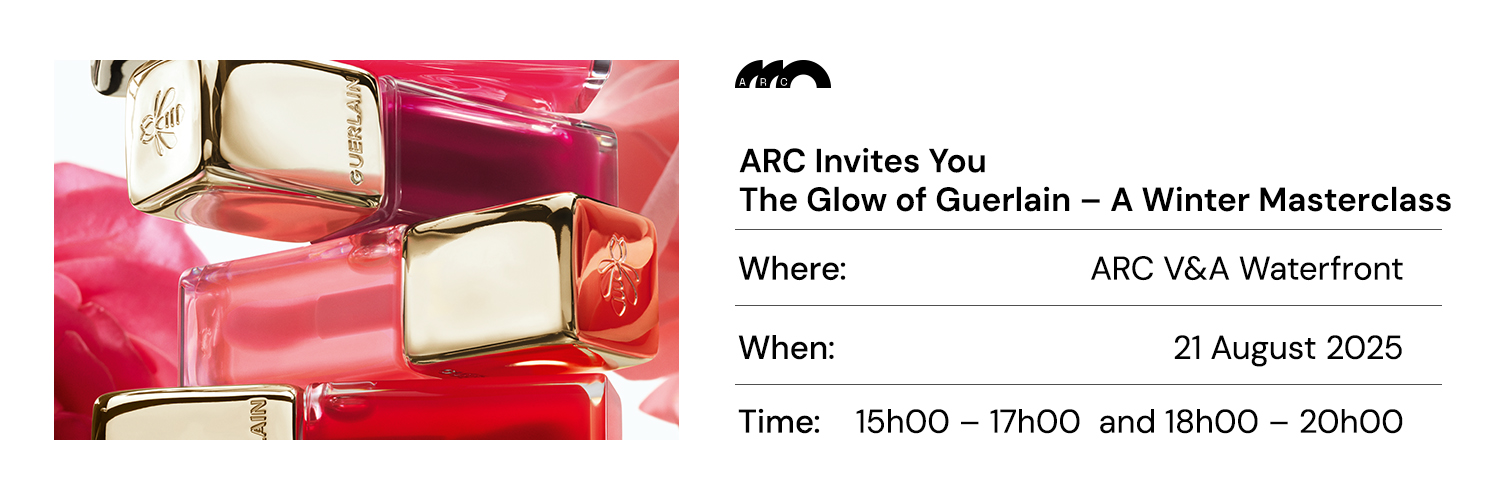 ARC X The Glow of Guerlain – A Winter Masterclass ARC V&A Waterfront