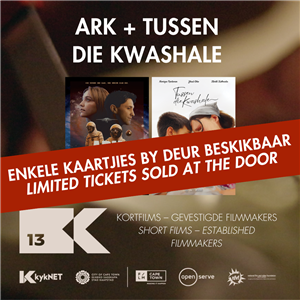 Kortfilms | Short Films: ARK + Tussen die kwashale