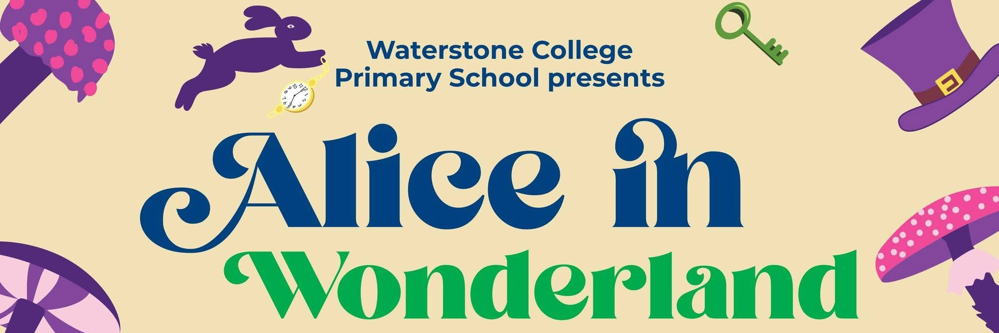 Major Production Alice in Wonderland - Waterstone College PS
