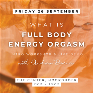 What is Full Body Energy Orgasm? Intro Workshop & Live Demo with Andrew Barnes