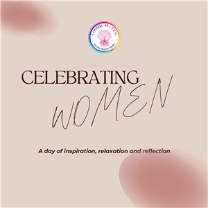 Celebrating Women: A day of inspiration, relaxation and reflection