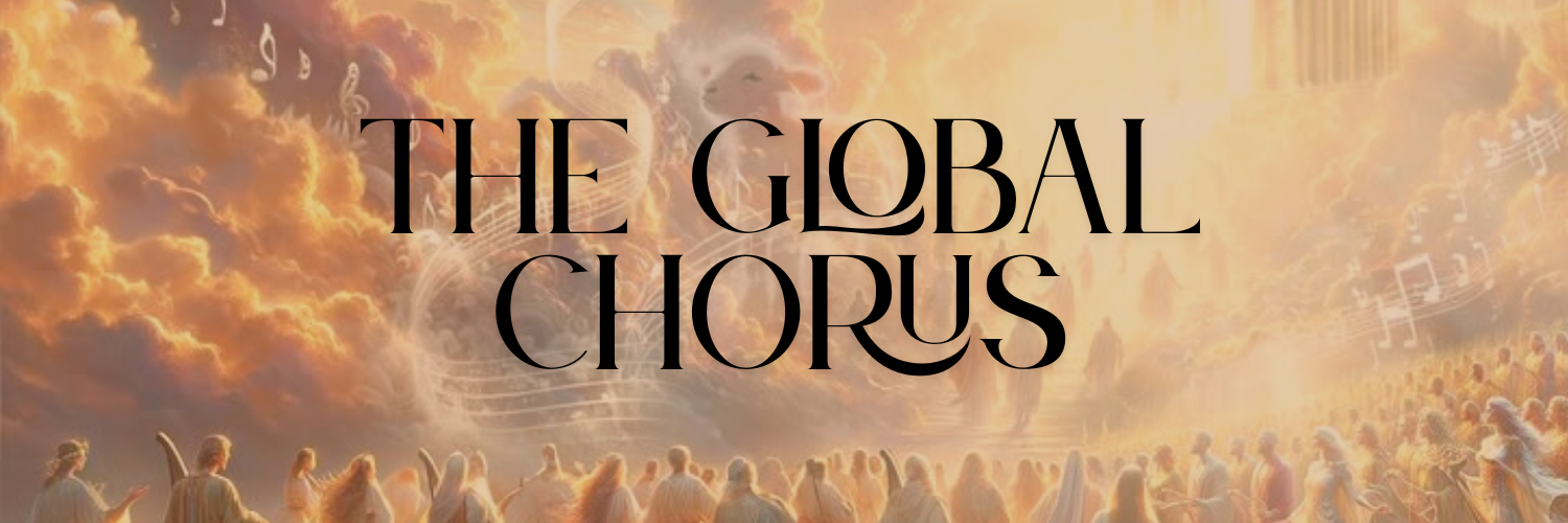 THE GLOBAL CHORUS
