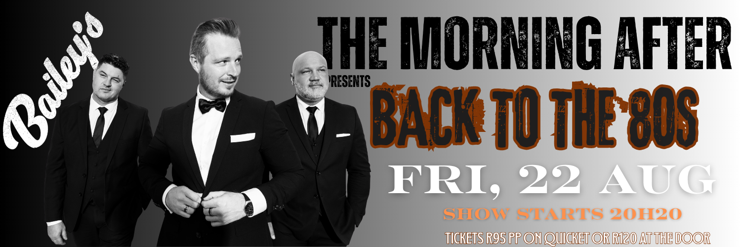 The Morning After @ Bailey's - Back to the 80's