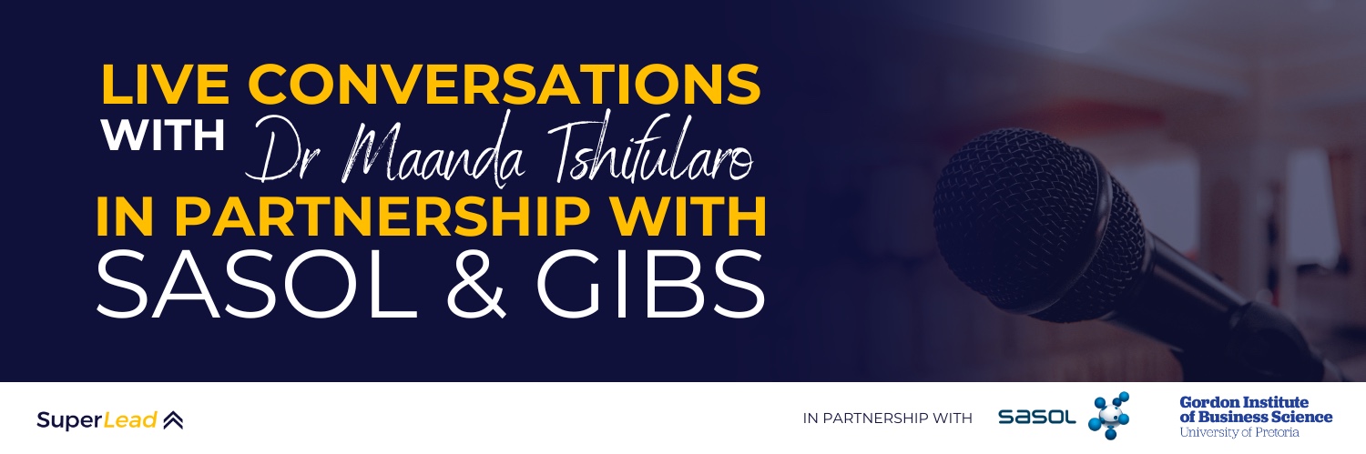 Sasol Gibs SuperLead Live Leadership Conversations - Aug 2025