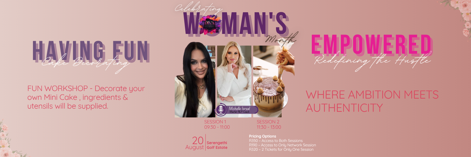 Diva Business Network Mixer for Women - Women's month Celebration - Empowerment & or FUN - small cake decoration & Bubbles