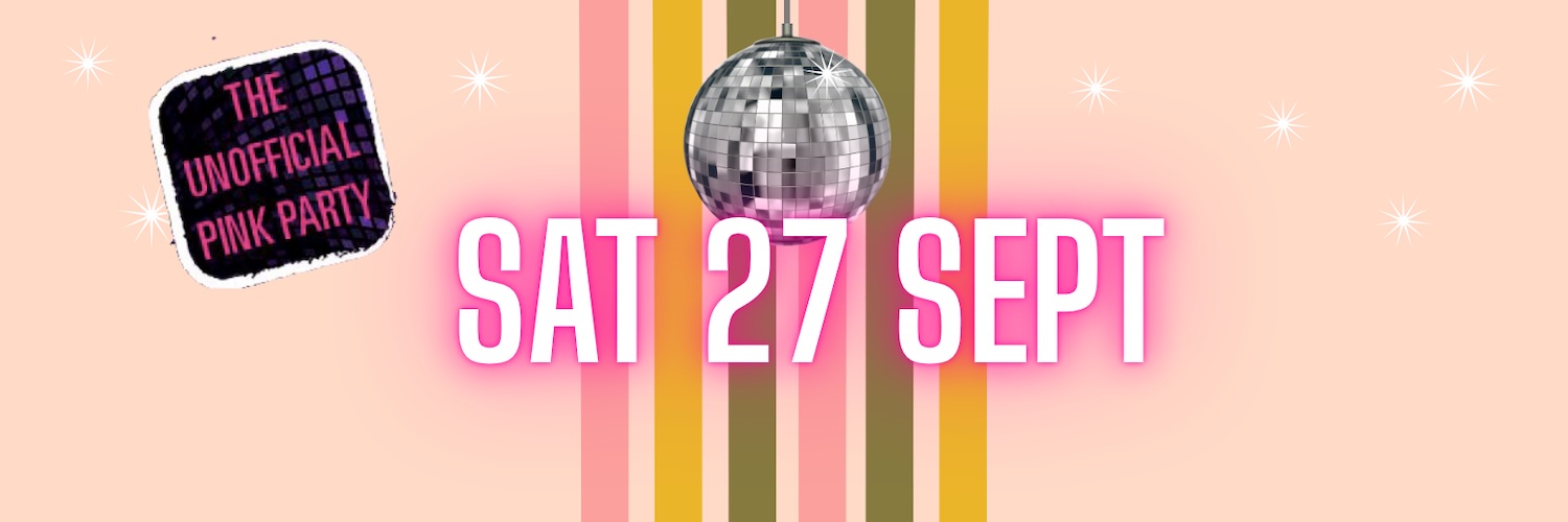 Unofficial Pink Party 27.09.25